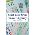Start Your Own Travel Agency
