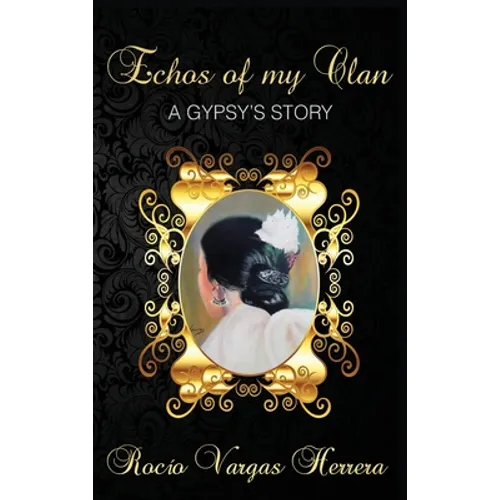 Echoes of my Clan: A Gypsy's Story