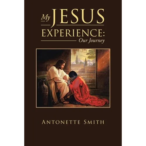 My Jesus Experience: Our Journey