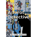 How to be a Tarot Detective
