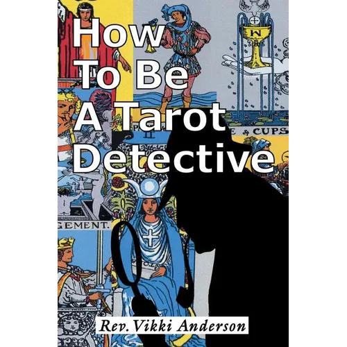 How to be a Tarot Detective