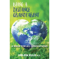 Being a Distance Grandparent: A Book for ALL Generations
