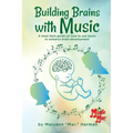 Building Brains with Music