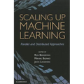 Scaling Up Machine Learning: Parallel and Distributed Approaches