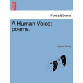A Human Voice: Poems.