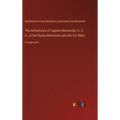 The Adventures of Captain Bonneville, U. S. A., in the Rocky Mountains and the Far West: in large print