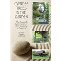 Cypress Trees in the Garden: The Second Generation of Zen Teaching in America
