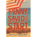 A Penny Saved Is A Start . . .: Memoirs of Rocky Neck