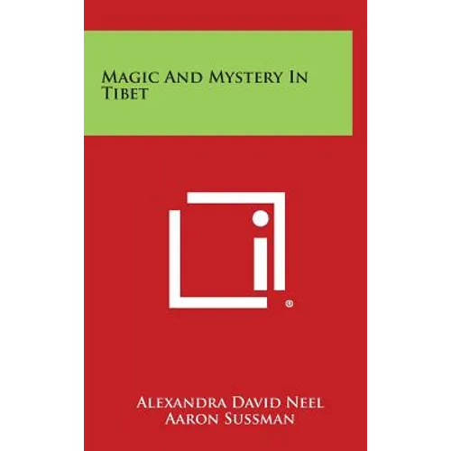 Magic and Mystery in Tibet