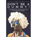 Don't Be A Dummy: Thoughts From An Empty Head