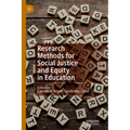 Research Methods for Social Justice and Equity in Education