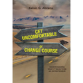 Get Uncomfortable or Change Course: Understanding What It Takes to Be an Entrepreneur