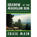 Shadow of the Mogollon Rim: A Clint Wells Arizona Ranger Adventure