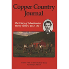 Copper Country Journal: The Diary of Schoolmaster Henry Hobart 1863-1864