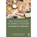 The Psychology of Family History: Exploring Our Genealogy