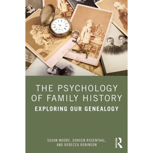 The Psychology of Family History: Exploring Our Genealogy