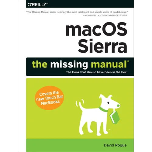 macOS Sierra: The Missing Manual: The Book That Should Have Been in the Box