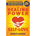The Healing Power of Self-Love: A Spiritual Guidebook: Five Grounding Tools For Your Daily Practice