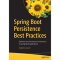 Spring Boot Persistence Best Practices: Optimize Java Persistence Performance in Spring Boot Applications