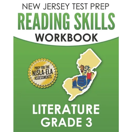 NEW JERSEY TEST PREP Reading Skills Workbook Literature Grade 3: Preparation for the NJSLA-ELA