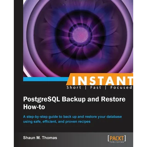 Instant PostgreSQL Backup and Restore How-to