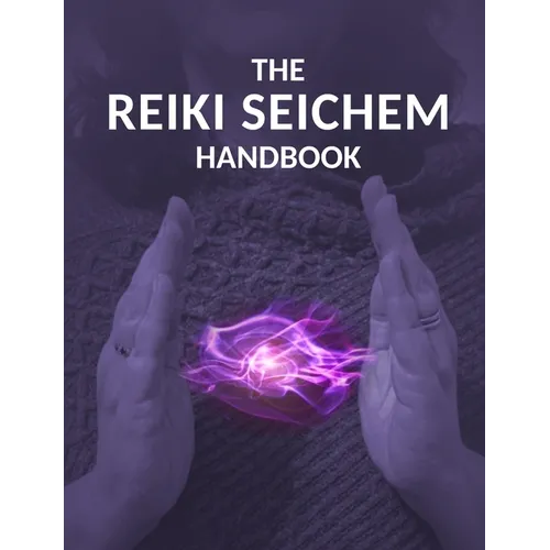 The Reiki Seichem Handbook
