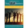 Your Shift Matters: Breakdown to Breakthrough