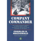 Company Commander: The Classic Infantry Memoir of World War II