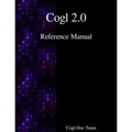 Cogl 2.0 Reference Manual