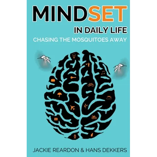 Mindset in daily life: chasing the mosquitoes away