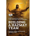 Building a HazMat Team: Insights, Experiences, and Hard Truths from HazMat Responders