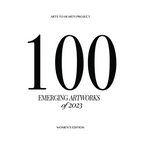 100 Emerging Artworks: 2023 Women's Edition - Hardcover