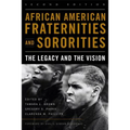 African American Fraternities and Sororities: The Legacy and the Vision