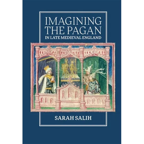 Imagining the Pagan in Late Medieval England