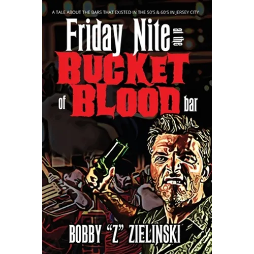 Friday Nite at the Bucket of Blood