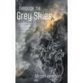 Through the Grey Skies: A Mother's Journey of Grief and Hope