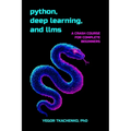 Python, Deep Learning, and LLMs: A Crash Course for Complete Beginners