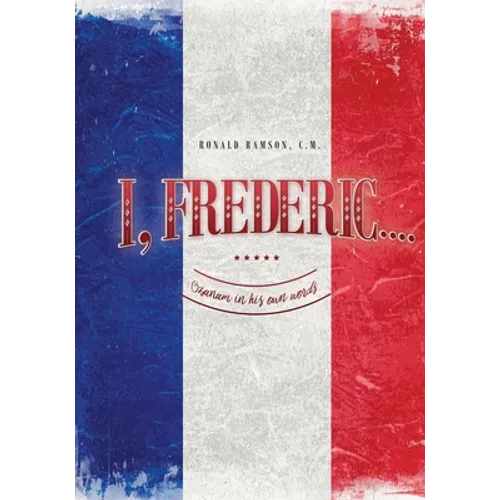 I, Frederic....: Ozanam in his own words