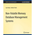Non-Volatile Memory Database Management Systems