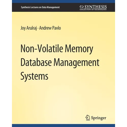 Non-Volatile Memory Database Management Systems