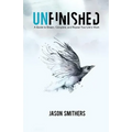 Unfinished: A Guide To Dream, Complete and Repeat Your Life's Work