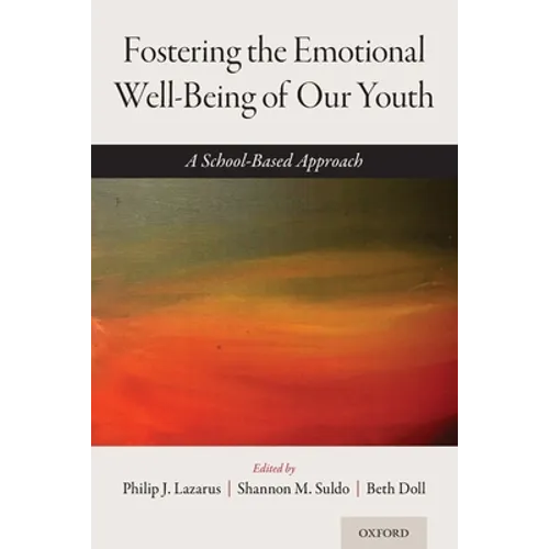 Fostering the Emotional Well-Being of Our Youth: A School-Based Approach