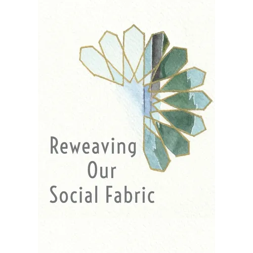 Reweaving Our Social Fabric: A Muslim Conference for the 21st Century
