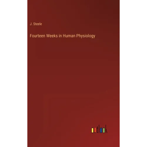 Fourteen Weeks in Human Physiology