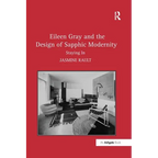 Eileen Gray and the Design of Sapphic Modernity: Staying In - Paperback