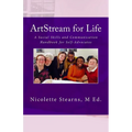 ArtStream for Life: A Social Skills and Communication Handbook for Self-Advocates