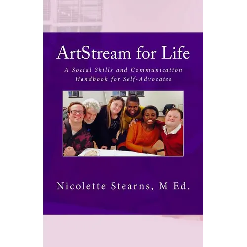 ArtStream for Life: A Social Skills and Communication Handbook for Self-Advocates