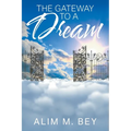 The Gateway to a Dream