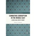 Combating Corruption in the Middle East: A Socio-Legal Study of Kuwait
