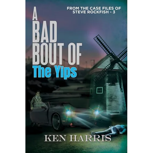 A Bad Bout of the Yips: From the Case Files of Steve Rockfish